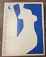 The Last Works of Henri Matisse: Large Cut Gouaches B000BFYO3I Book Cover