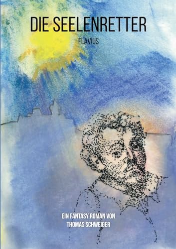 Die Seelenretter: Flavius (German Edition)