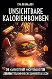 Unsichtbare Kalorienbomben: Die Wahrheit über hochverarbeitete Lebensmittel und ihre Gesundheitsrisiken