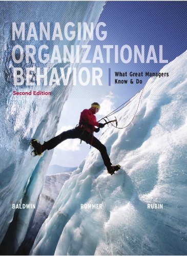 Managing Organizational Behavior: What Great Managers Know and Do, 2nd edition