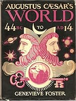 Augustus Caesar's world,: A story of ideas and events from B.C. 44 to 14 A.D B0006AR980 Book Cover