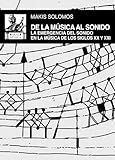 De la música al sonido: La emergencia del sonido en la música de los siglos XX y XXI: 73