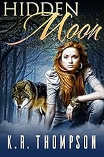 Hidden Moon: A Young Adult Shifter Novel (The Keeper Saga Book 1)