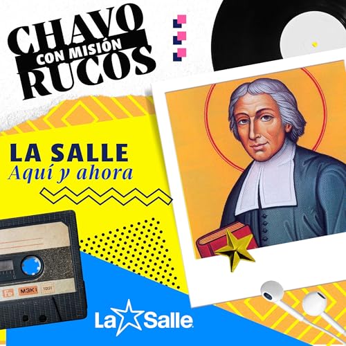 Couverture de Chavorrucos con Misi&oacute;n, La Salle aqu&iacute; y ahora