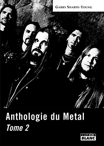 Télécharger ANTHOLOGIE DU METAL Tome 2 Livre PDF Gratuit