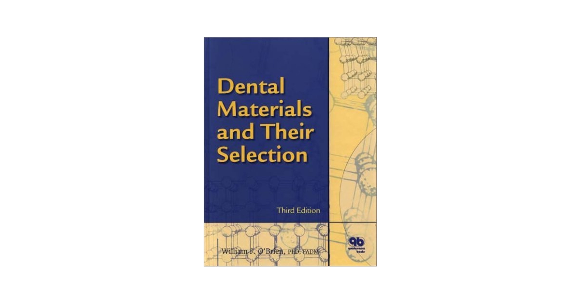 Dental Materials and Their Selection by William J. O'Brien