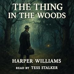 The Thing in the Woods Audiolibro Por Harper Williams arte de portada