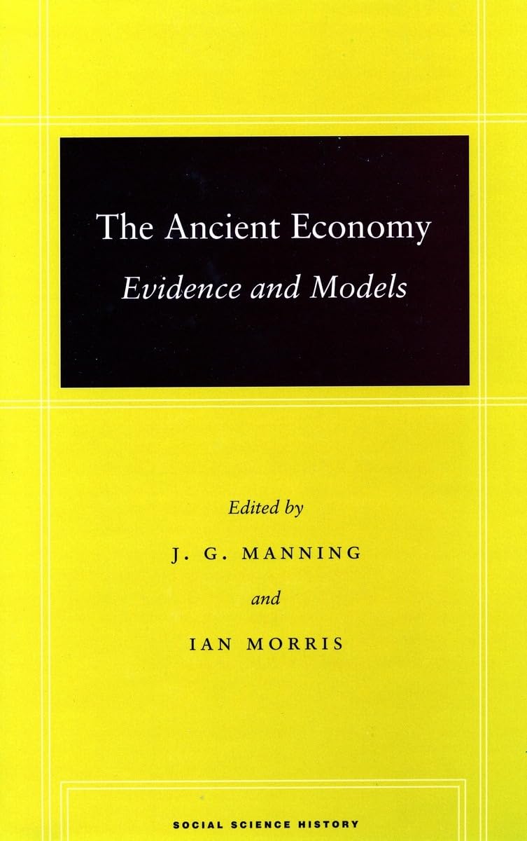 The Ancient Economy: Evidence and Models (Social Science History)