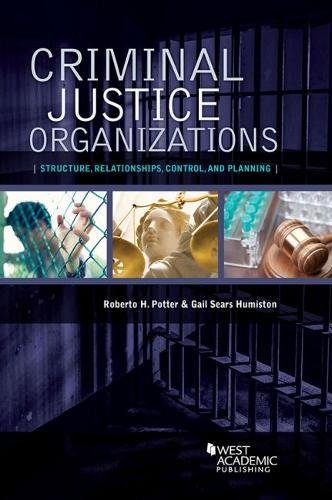 Buy Criminal Justice Organizations: Structure, Relationships, Control, and Planning (Higher Education Coursebook) — BookShops.in