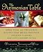 The Armenian Table: More than 165 Treasured Recipes that Bring Together Ancient Flavors and 21st-Century Style