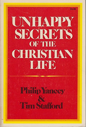 Unhappy Secrets of the Christian Life 0310354218 Book Cover