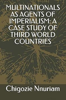Paperback Multinationals as Agents of Imperialism: A Case Study of Third World Countries Book