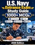 U.S. Navy Entrance Exam Study Guide: Navy recruitment test prep: 1000+ MCQ, technical knowledge, arithmetic, verbal reasoning and aptitude tests