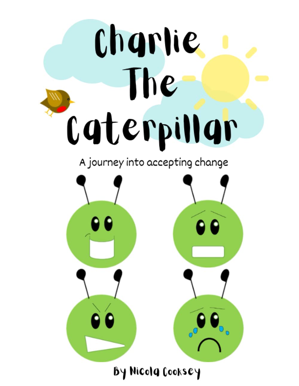 Charlie The Caterpillar: A journey into accepting change