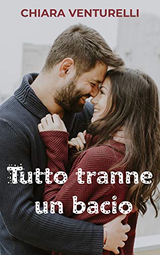 Tutto tranne un bacio