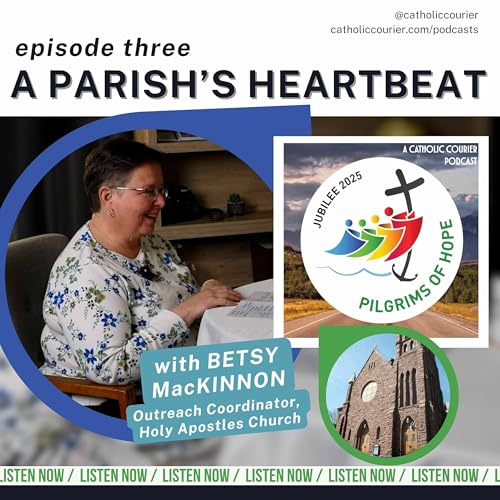 Episode 3: A Parish’s Heartbeat