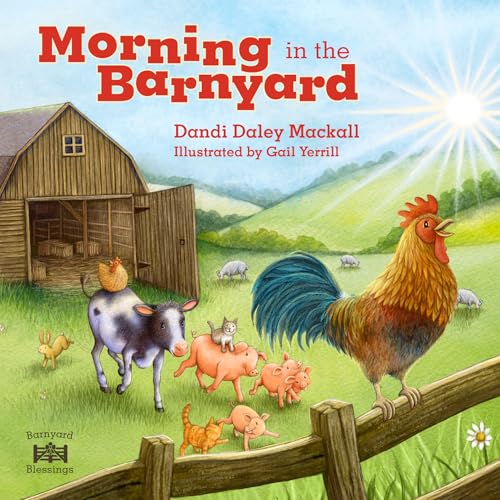 Morning in the Barnyard: Kids’ Favorite Farm Animals Start the