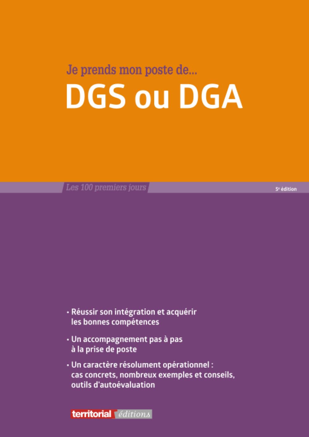 Je prends mon poste de DGS ou DGA (Les 100 premiers jours)
