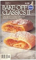 Pillsbury Classics No. 8: Bake-Off Classics II: Over 100 All New Bake-Off Recipes From 29 Years Of Competition B00D4Q14SY Book Cover
