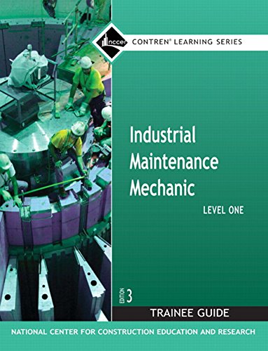 Industrial Maintenance Mechanic Level 1 Trainee Guide, Paperback (3rd Edition) (Contren Learning)