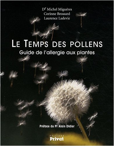Télécharger Le Temps des pollens : Guide de l'allergie aux plantes livre En ligne