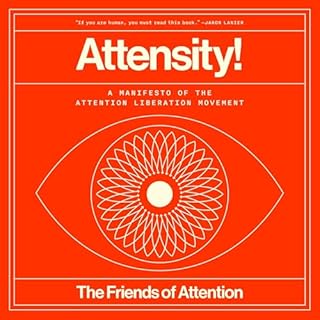 Attensity! Audiobook By The Friends of Attention cover art