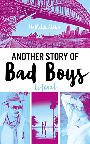 Another story of bad boys - Le final (Bloom) Another story of bad boys - Le final (Bloom)