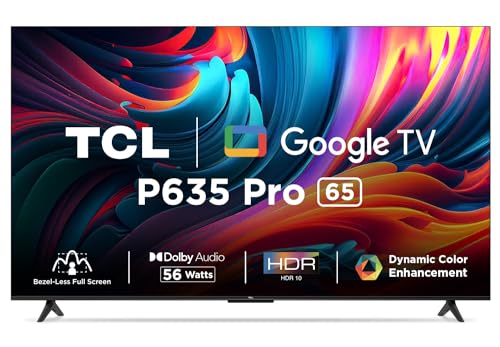 TCL 164 cm (65 inches) Bezel-Less Full Screen Series Ultra HD 4K Smart LED Google TV 65P635 Pro (Black) TCL 164 cm (65 inches) Bezel-Less Full Screen Series Ultra HD 4K Smart LED Google TV 65P635 Pro (Black)