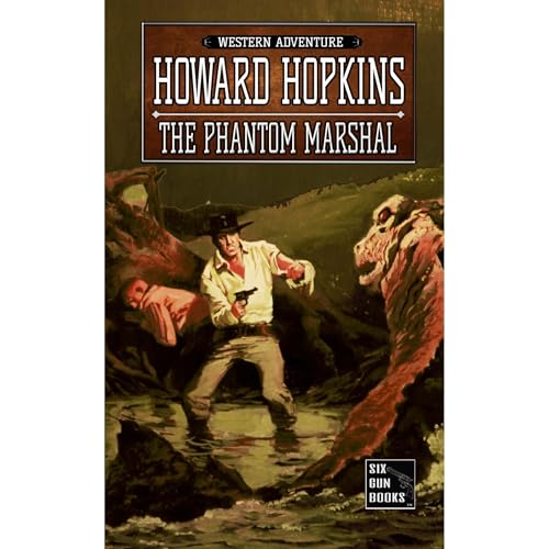 The Phantom Marshal: A Howard Hopkins Western Adventure (Written by Howard Hopkins) episode artwork