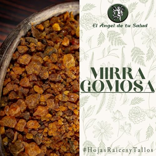 El &Aacute;ngel de tu Salud - Mirra Gomosa**