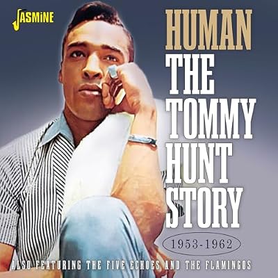 Human - The Tommy Hunt Story 1953-1962