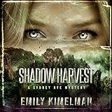 Shadow Harvest: A Sydney Rye Mystery, Book 7