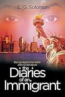 The Diaries of an Immigrant 1609240464 Book Cover