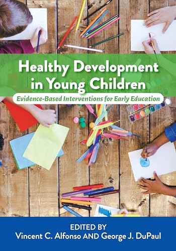 Healthy Development in Young Children: Evidence-Based Interventions for Early Education