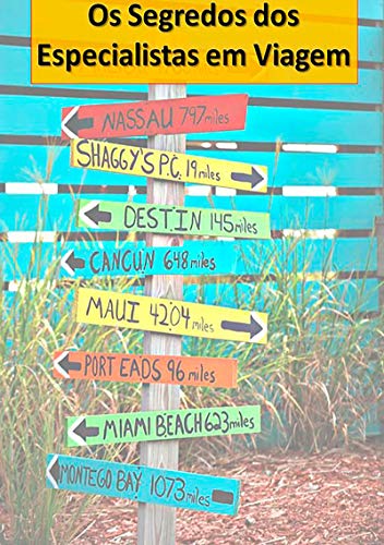 Os Segredos Dos Especialistas Em Viagens