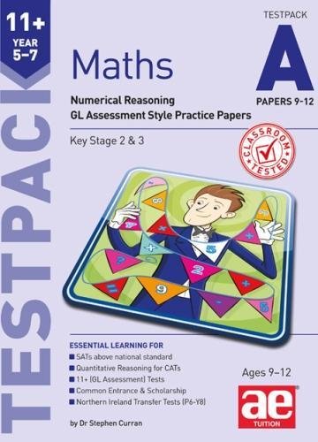 11+ Maths Year 5-7 Testpack A Papers 9-12: Numerical Reasoning GL Assessment Style Practice Papers