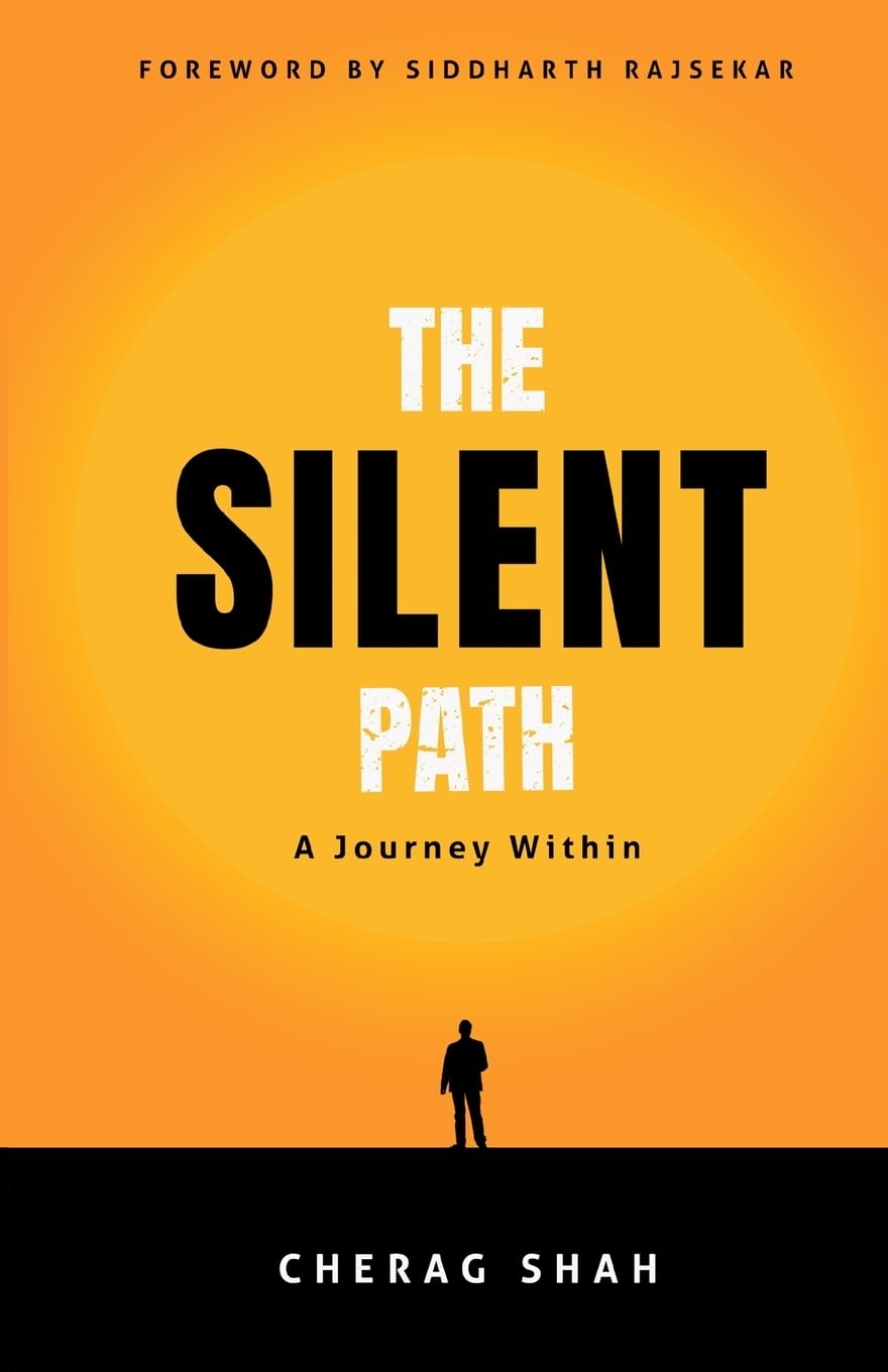 The Silent Path: A Journey Within: A Journey Within: A Journey Within: A Journey Within