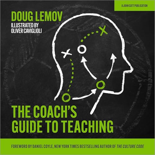 The Coach&amp;rsquo;s Guide to Teaching -- Doug Lemov episode artwork