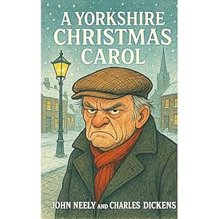 A Yorkshire Christmas Carol Audiobook By J.S. Neely, Charles Dickens cover art