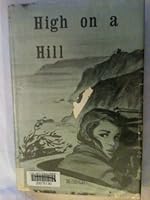 High on a Hill B0006BSTOW Book Cover
