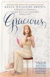 Gracious: A Practical Primer on Charm, Tact, and Unsinkable Strength