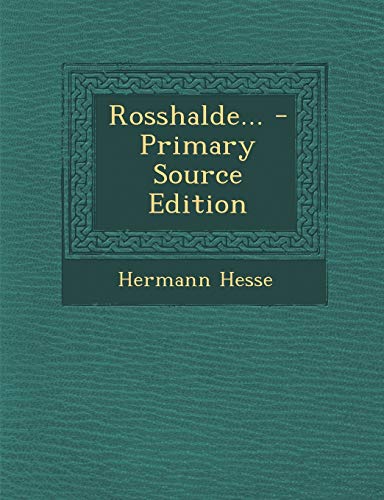 Rosshalde... - Primary Source Edition