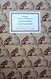  Die Schöne und das Tier. Ein Märchen. Aus dem Französischen übersetzt und mit einem Nachwort von Maria Dessauer (=Insel-Bücherei Nr. 989).