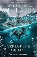 Die Wikinger von Vinland (Band 1): Verlorene Heimat 3038961310 Book Cover