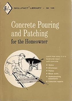 Paperback Concrete Pouring and Patching for the Homeowner Book