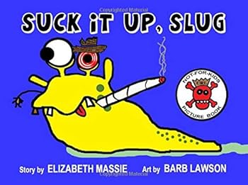Suck It Up, Slug
