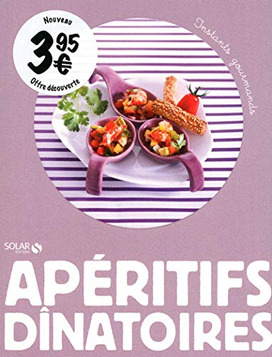Télécharger APERITIFS DINATOIRES - INSTANTS GOURMANDS livre En ligne