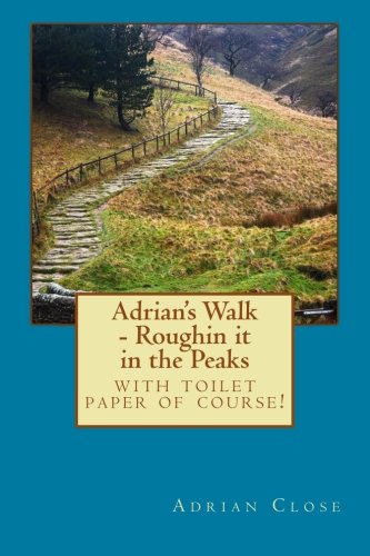 Adrian's Walk: Roughin It in the Peaks