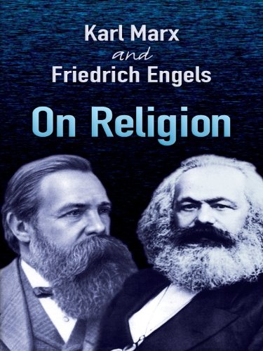 On Religion Karl Marx On Religion eBook : Marx, Karl, Engels, Friedrich: Amazon.co.uk: Kindle