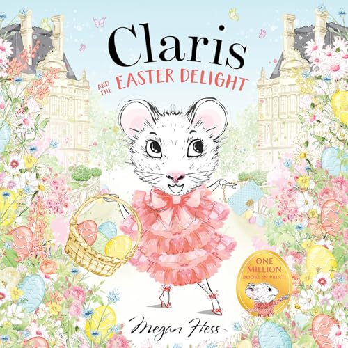 Claris and the Easter Delight: A Claris Storybook (Claris Storybooks)